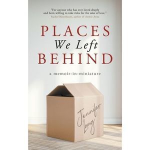 Places We Left Behind: a memoir-in-miniature -- Jennifer Lang
